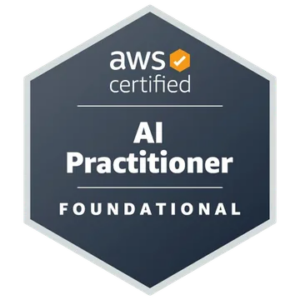 AWS Certified AI Practitioner – Foundational badge AWS Certified AI Practitioner – Foundational badge